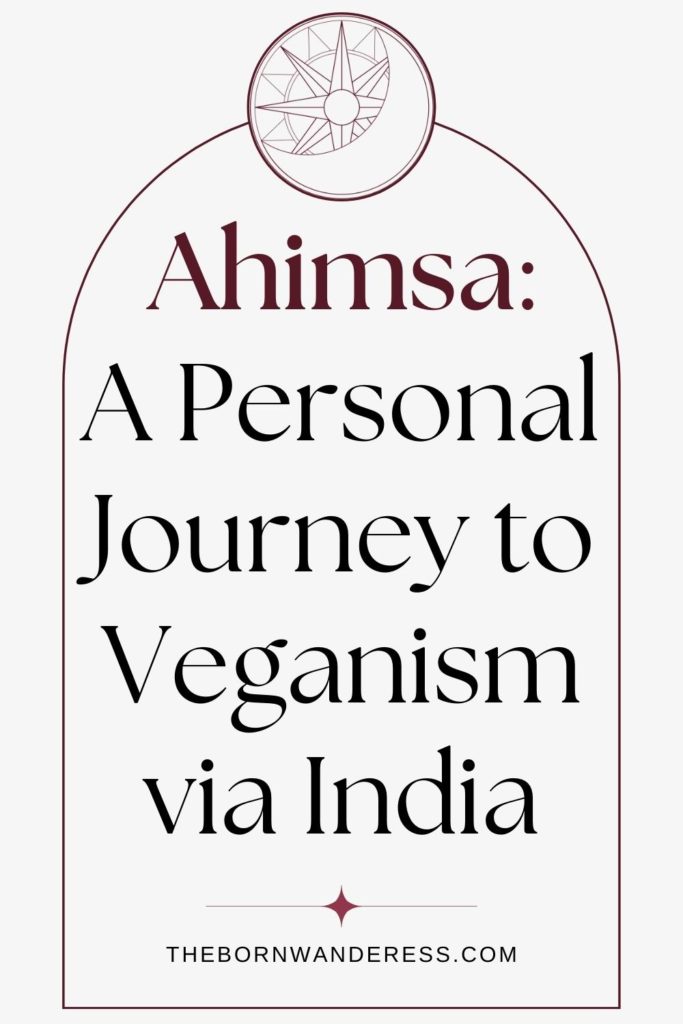 Graphic with text that reads: Ahimsa: A Personal Journey to Veganism via India.