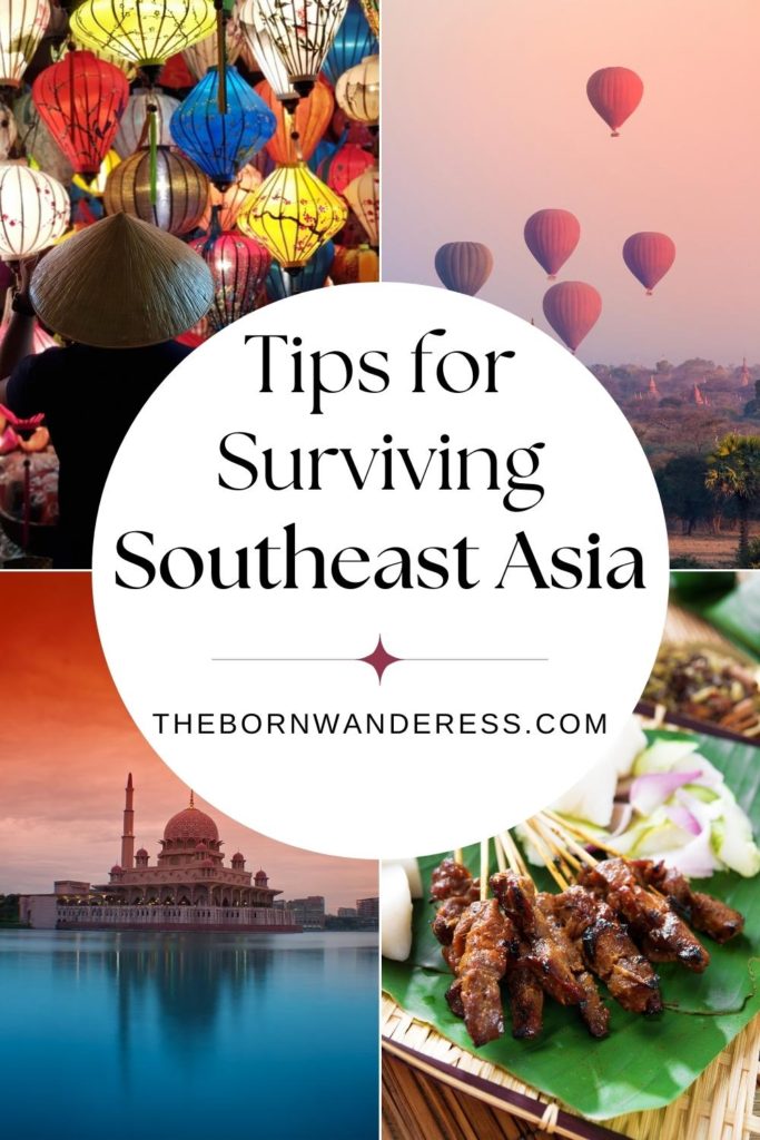 Grid with 4 photos depicting scenes from Southeast Asia. Text in the middle reads: Tips for Surviving Southeast Asia.