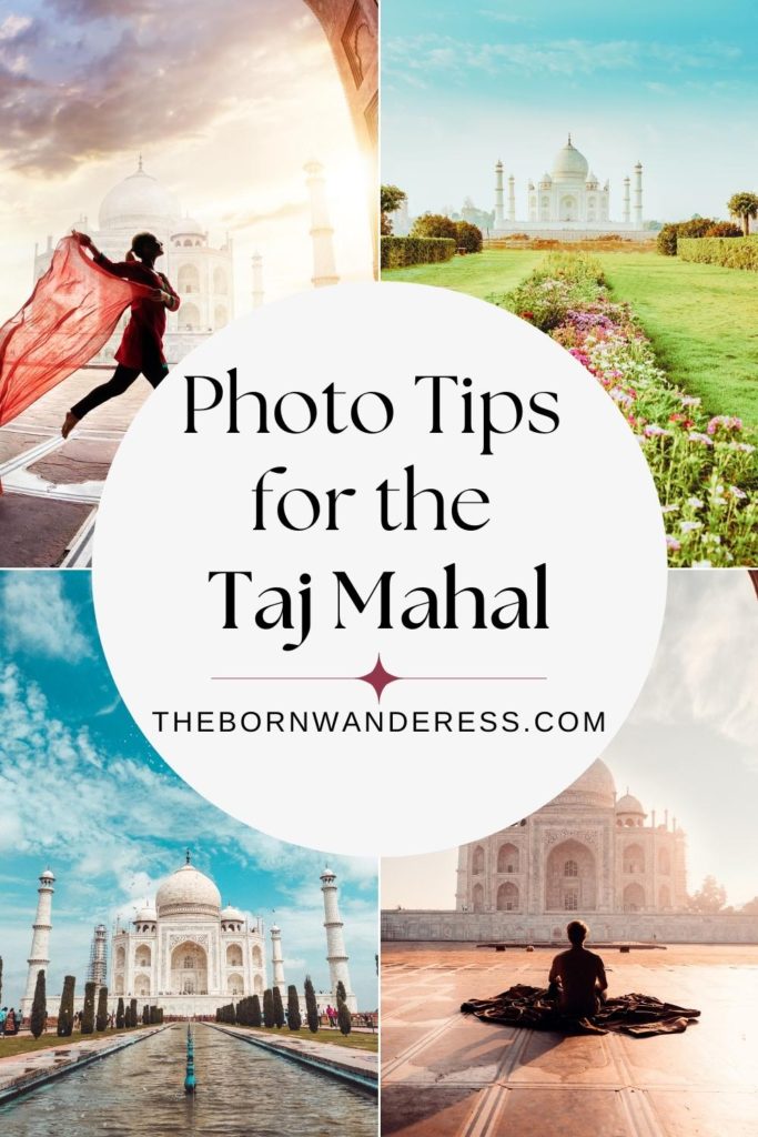 Grid with 4 photos from the Taj Mahal. Text in the middle reads "Photo Tips for the Taj Mahal."