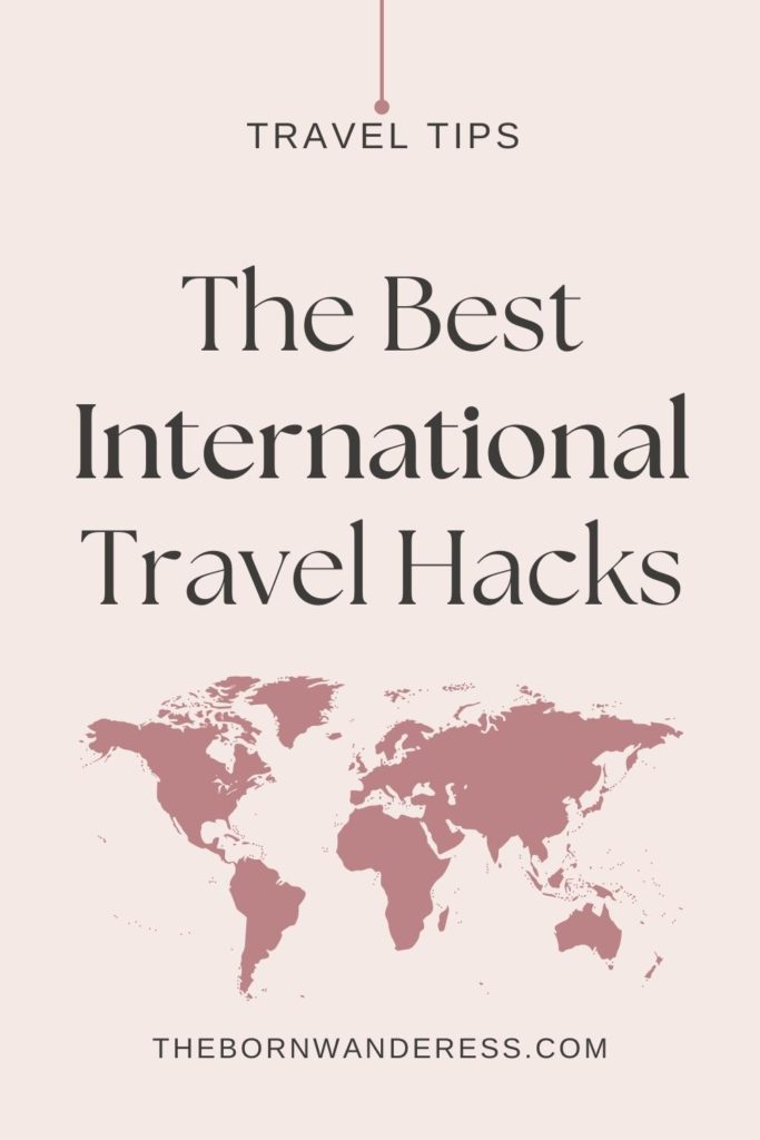 Graphic with text that reads: The Best International Travel Hacks.