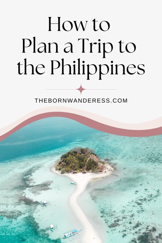 Aerial photo of a small island in the ocean. Text above the photo reads: How to Plan a Trip to the Philippines.