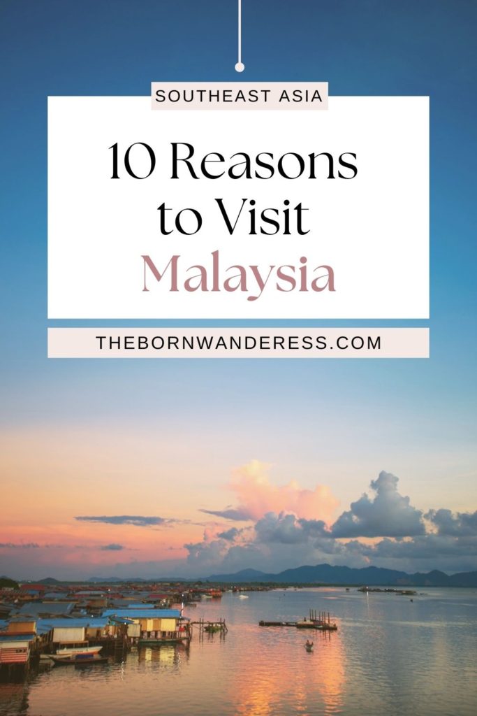 Photo of an oceanside town in Malaysia during sunset. Text above the photo reads "Southeast Asia: 10 Reasons to Visit Malaysia."