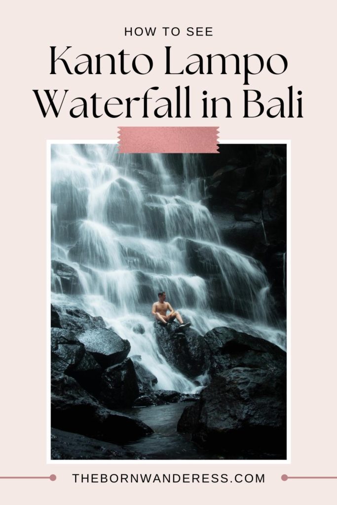 Photo of a man sitting in front of Kanto Lampo waterfall in Bali, Indonesia. Text above the photo reads "How to See Kanto Lampo Waterfall in Bali."