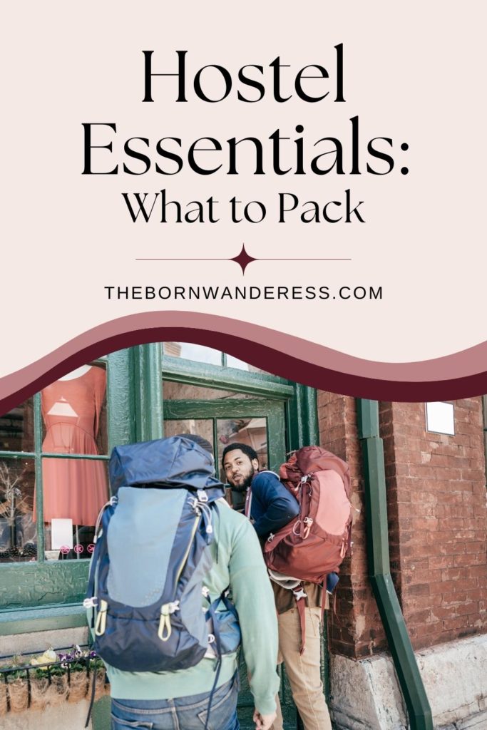 Photo of 2 young men walking into a hostel while wearing backpacking bags. Text above the photo reads "Hostel Essentials: What to Pack."